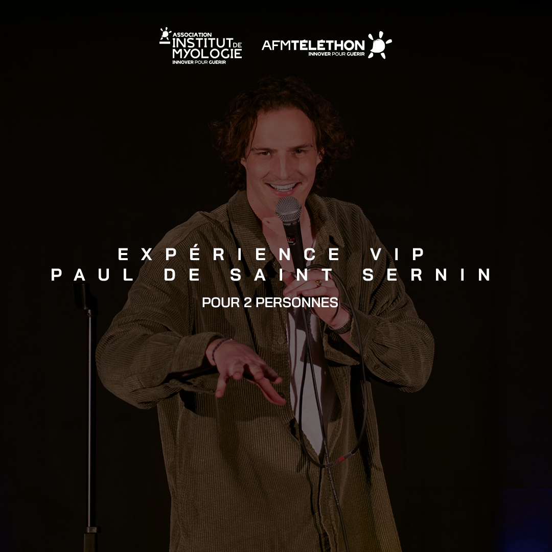 Expérience VIP : spectacle et rencontre avec Paul de Saint Sernin