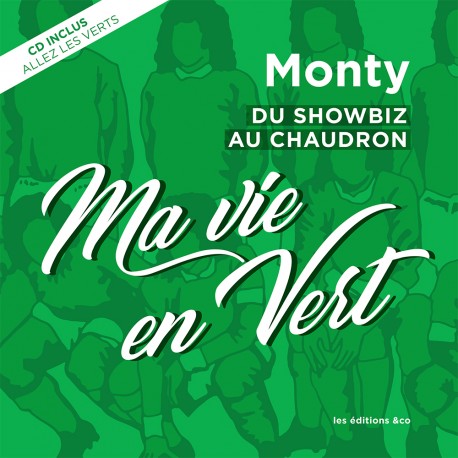 Livre Monty "Ma vie en Vert"